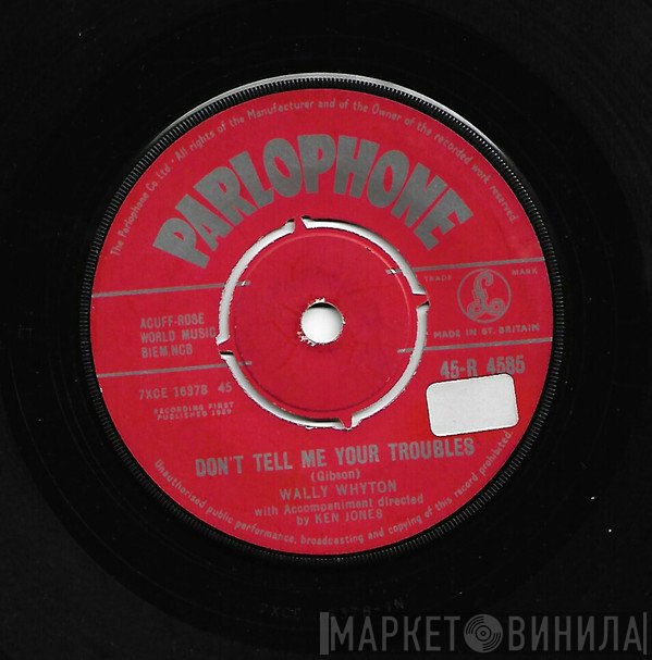 Wally Whyton - Don't Tell Me Your Troubles