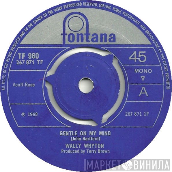 Wally Whyton - Gentle On My Mind