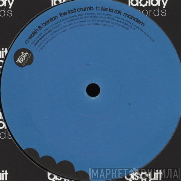 Walsh, Tes La Rok, Benton  - The Last Crumb / Mandem