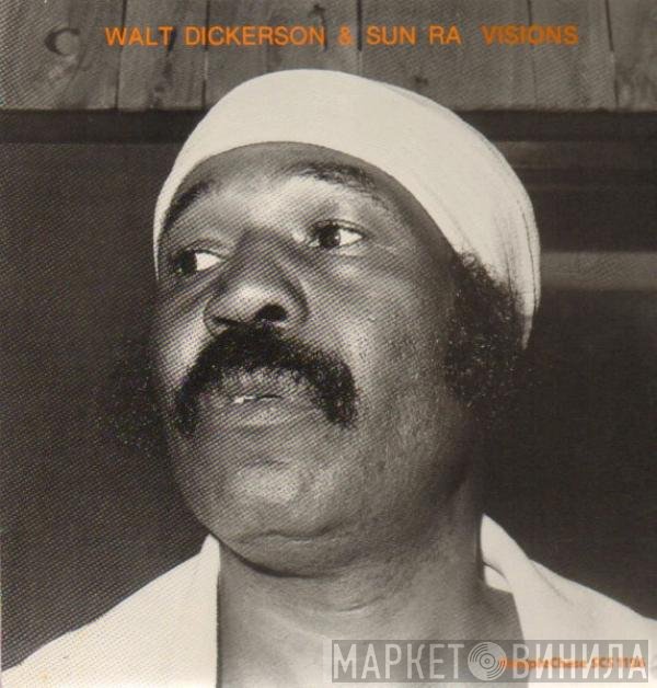 Walt Dickerson & Sun Ra  - Visions