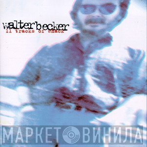 Walter Becker - 11 Tracks Of Whack