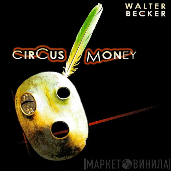 Walter Becker  - Circus Money