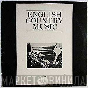 Walter Bulwer, Billy Cooper , Reg Hall, Daisy Bulwer, Mervyn Plunkett, Russell Wortley - English Country Music