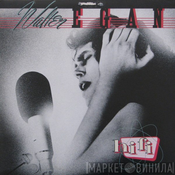 Walter Egan - Hi Fi