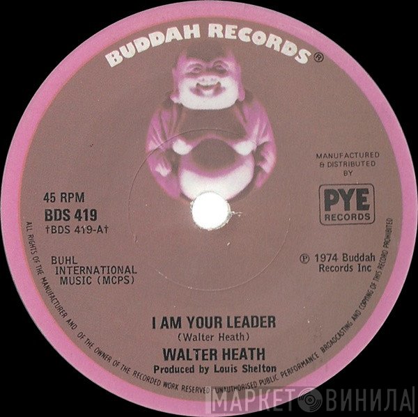 Walter Heath - I Am Your Leader
