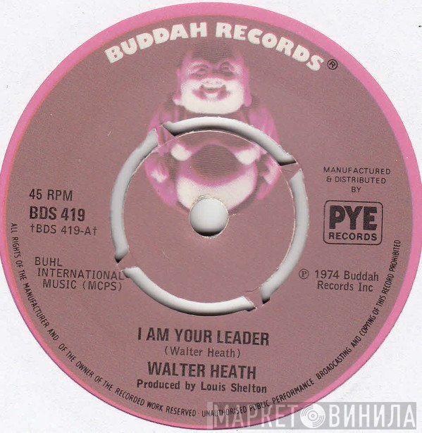 Walter Heath - I Am Your Leader