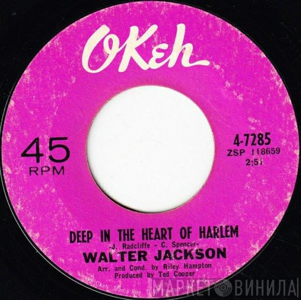 Walter Jackson - Deep In The Heart Of Harlem / My One Chance To Make It