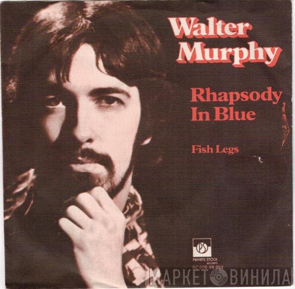 Walter Murphy  - Rhapsody In Blue / Fish Legs