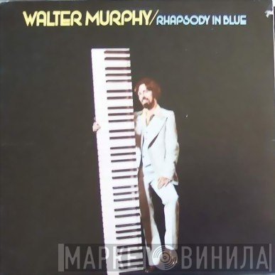 Walter Murphy  - Rhapsody In Blue