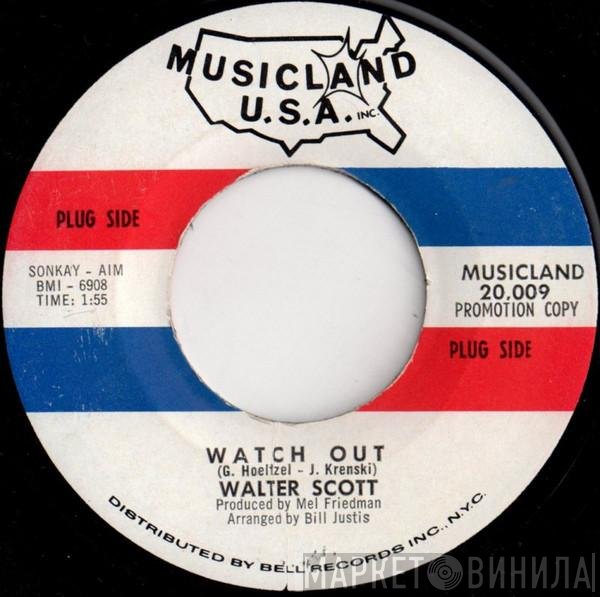 Walter Scott  - Watch Out