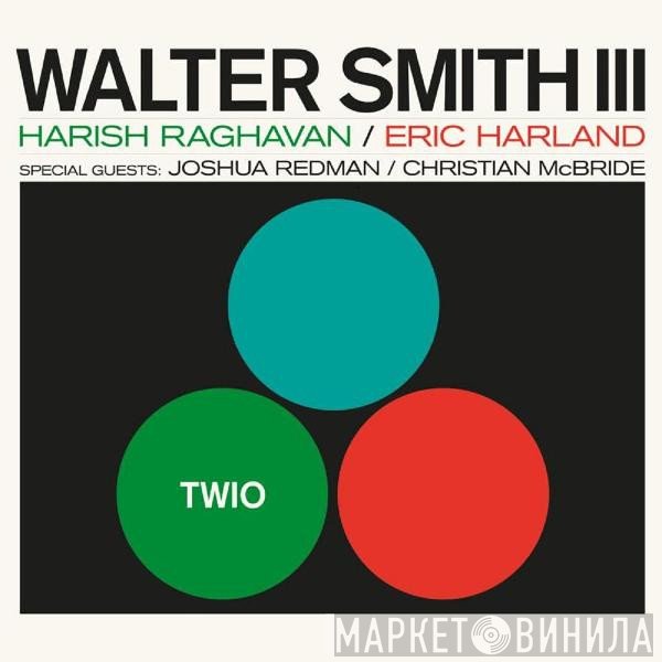 Walter Smith III, Harish Raghavan / Eric Harland Special Guests: Joshua Redman / Christian McBride  - Twio