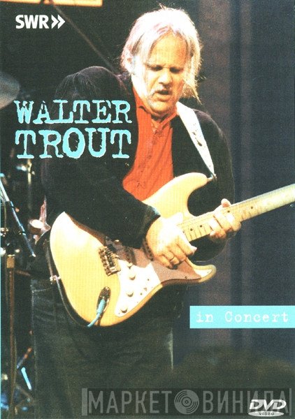 Walter Trout  - In Concert
