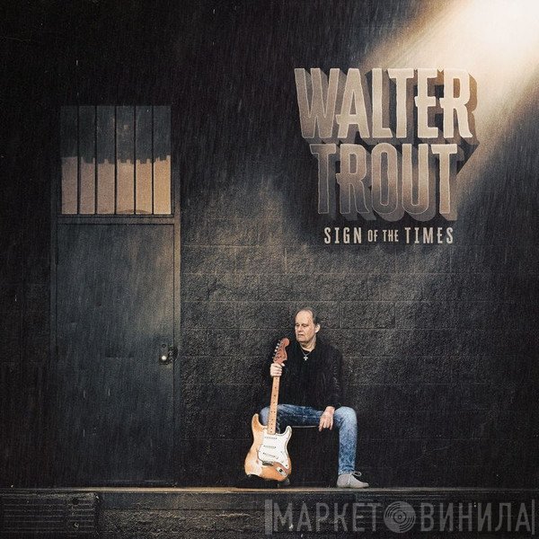 Walter Trout - Sign of the Times