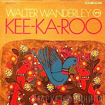 Walter Wanderley  - Kee-Ka-Roo