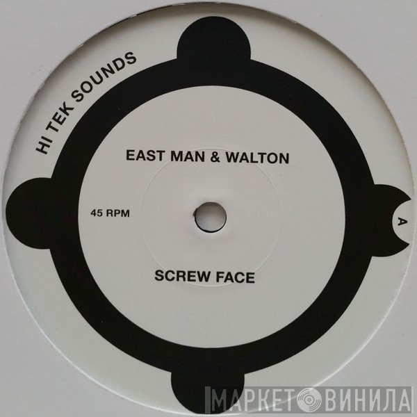 Walton , East Man - Screw Face / Don't Speak