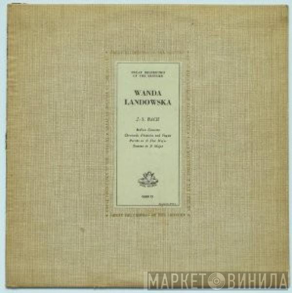 Wanda Landowska, Johann Sebastian Bach - Italian Concerto; Chromatic Fantasia & Fugue; Partita In B Flat Major; Toccata In D Major