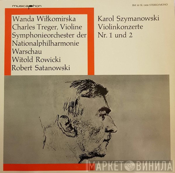 Wanda Wilkomirska, Karol Szymanowski, Witold Rowicki, Orkiestra Symfoniczna Filharmonii Narodowej, Charles Treger, Robert Satanowski - Violinkonzerte Nr. 1 Und 2