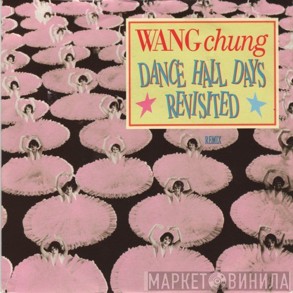 Wang Chung - Dance Hall Days - Revisited