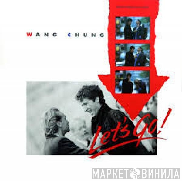Wang Chung  - Let's Go!