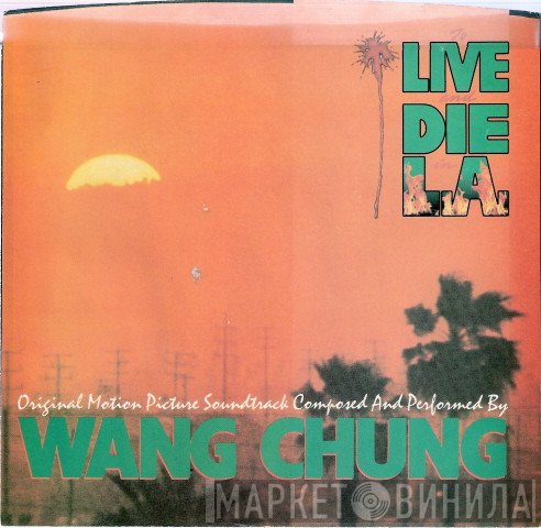 Wang Chung  - To Live And Die In L.A.