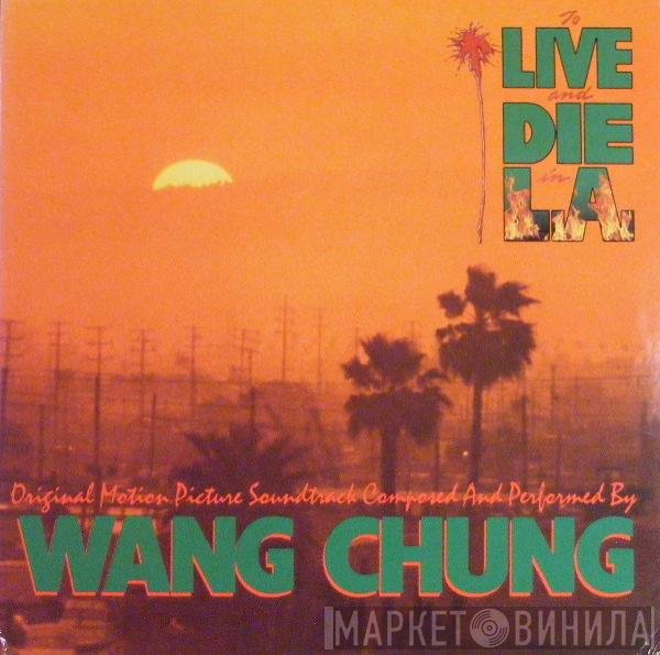 Wang Chung  - To Live And Die In L.A.
