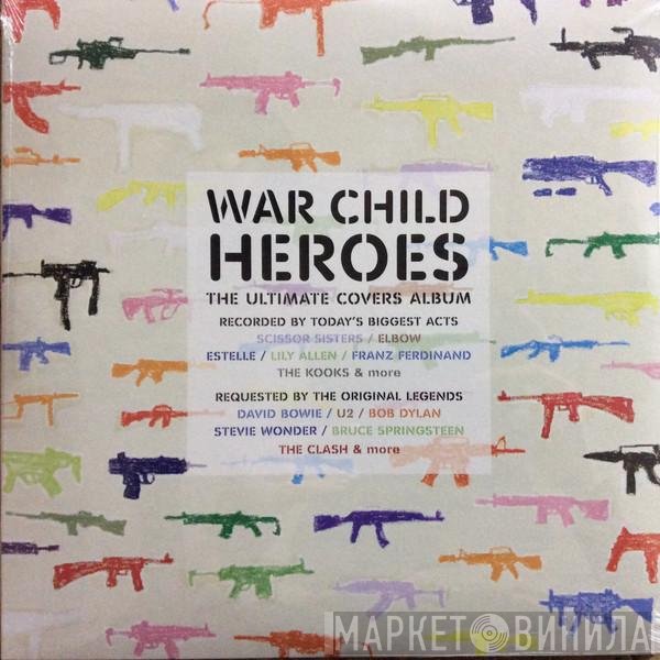  - War Child Heroes