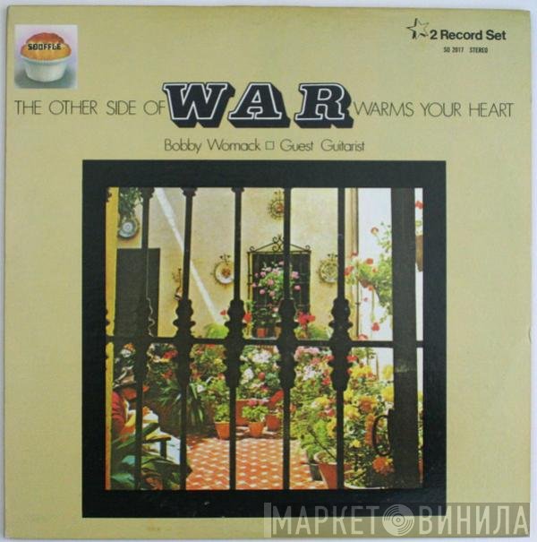 War - The Other Side Of War Warms Your Heart