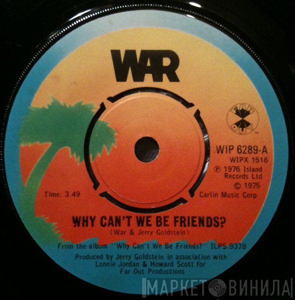 War - Why Can't We Be Friends?