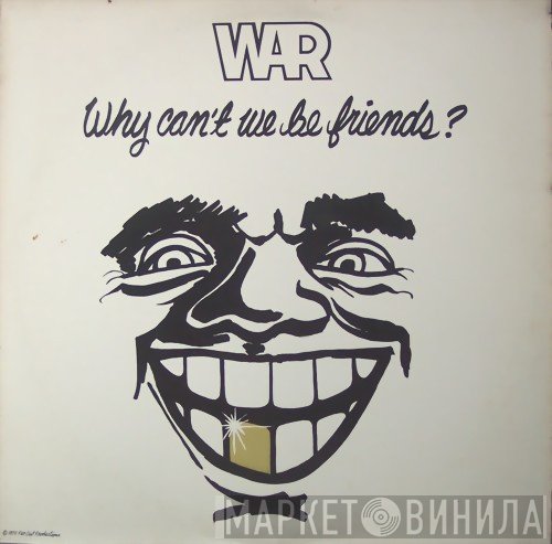 War  - Why Can't We Be Friends?