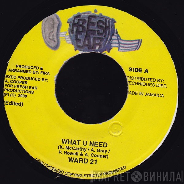 Ward 21 - What U Need