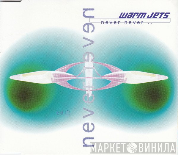 Warm Jets - Never Never