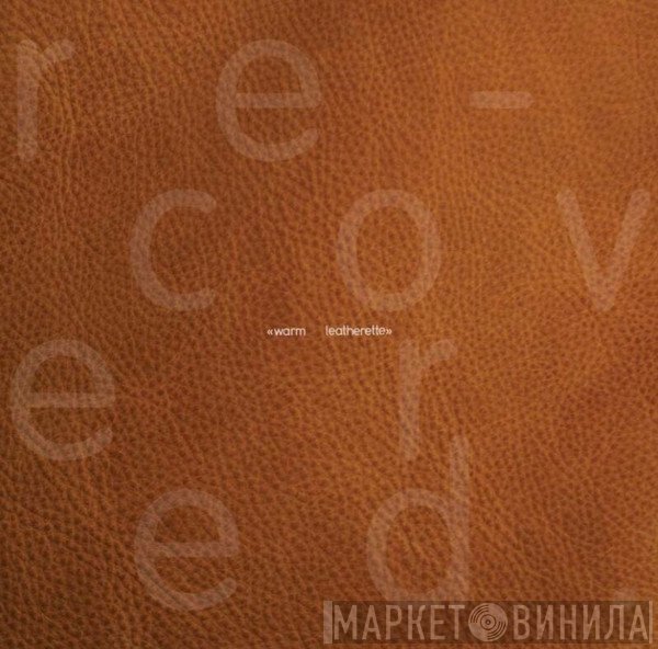  - Warm Leatherette Re-Covered