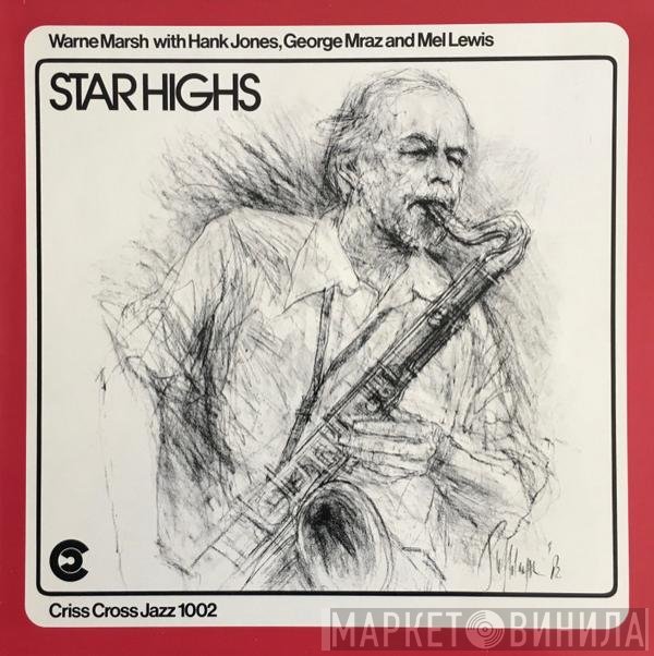 Warne Marsh With Hank Jones, George Mraz And Mel Lewis  - Star Highs