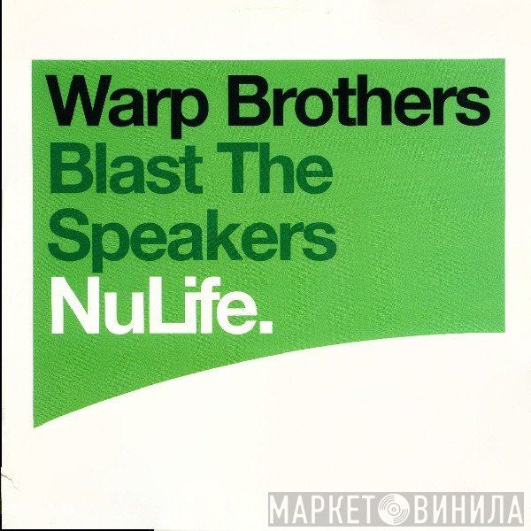 Warp Brothers - Blast The Speakers