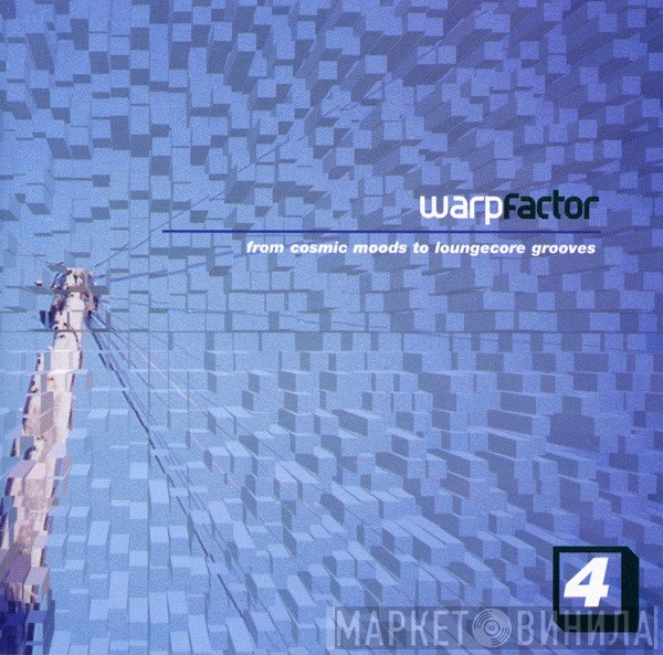  - Warp Factor 4