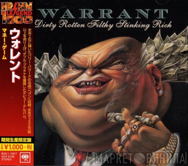 Warrant = Warrant  - Dirty Rotten Filthy Stinking Rich = マネー・ゲーム