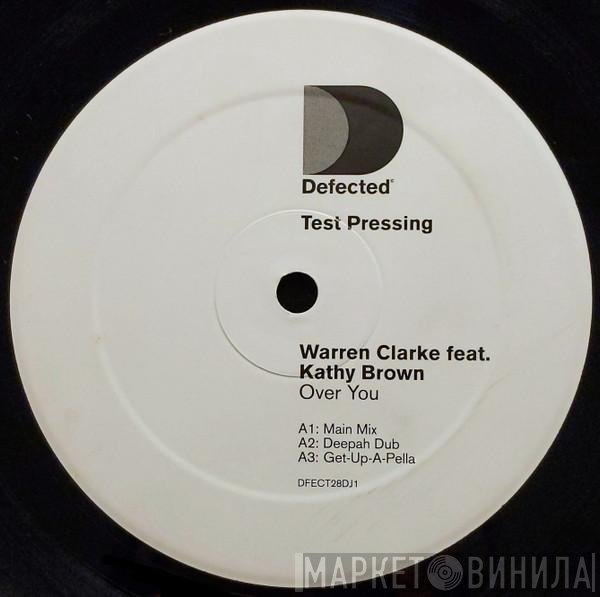Warren Clarke Feat. Kathy Brown  - Over You