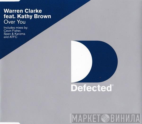 Warren Clarke Feat. Kathy Brown  - Over You