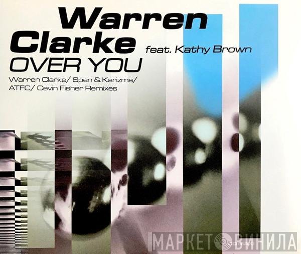 Warren Clarke Feat. Kathy Brown  - Over You