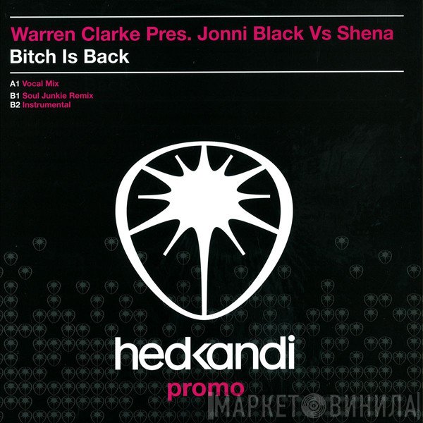 Warren Clarke Pres. Jonni Black Vs Shena  - Bitch Is Back