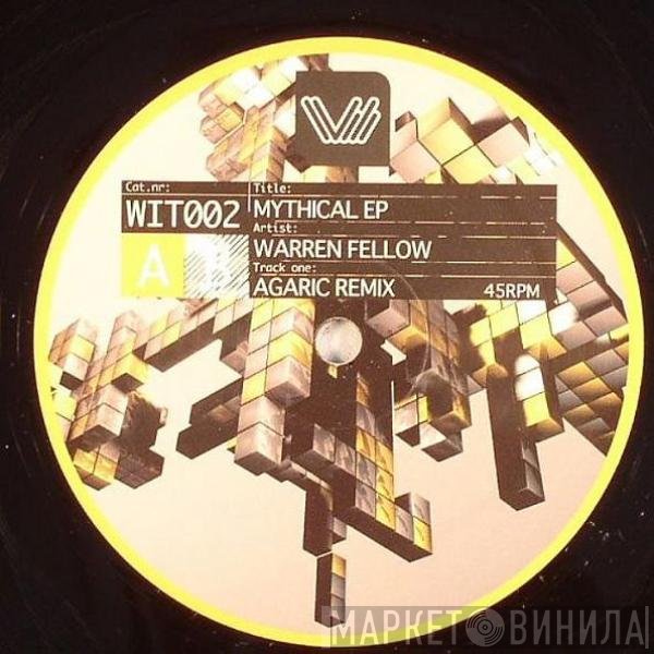 Warren Fellow  - Mythical EP