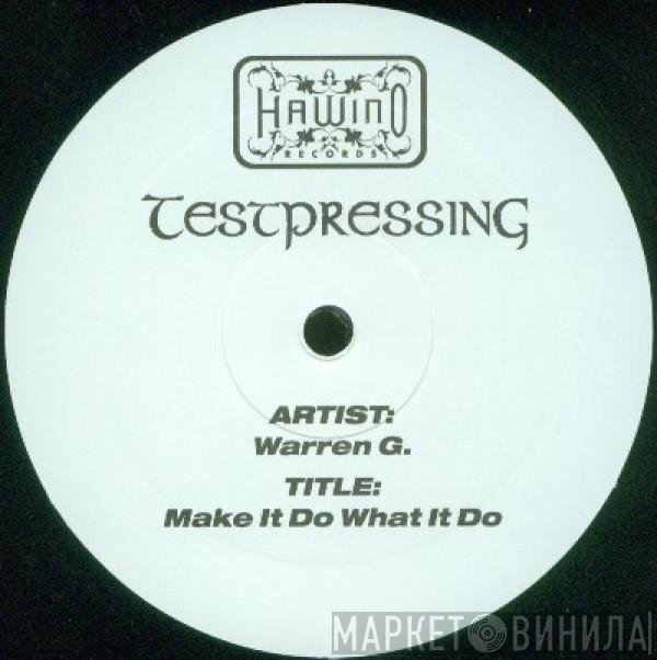 Warren G - Make It Do What It Do / Gorilla Pimpin