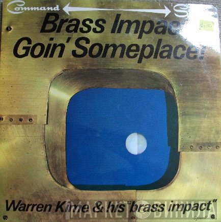 Warren Kime And His Brass Impact Orchestra - Goin' Someplace!
