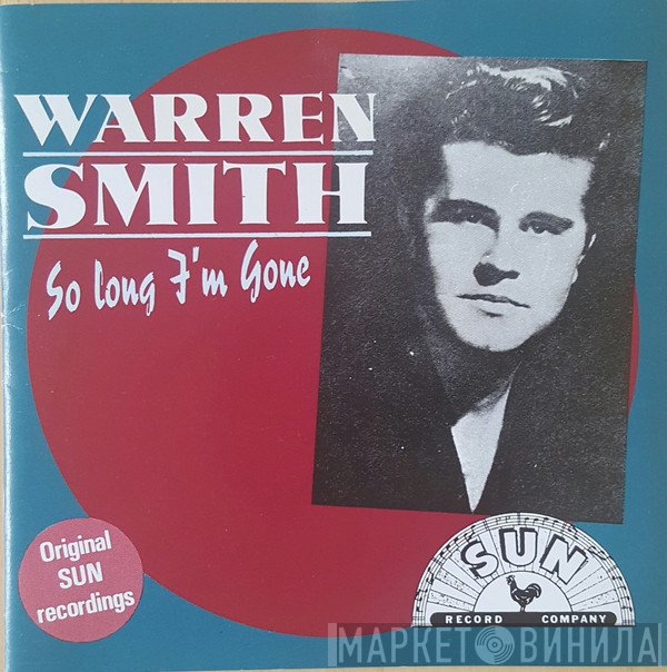 Warren Smith  - So Long I'm Gone