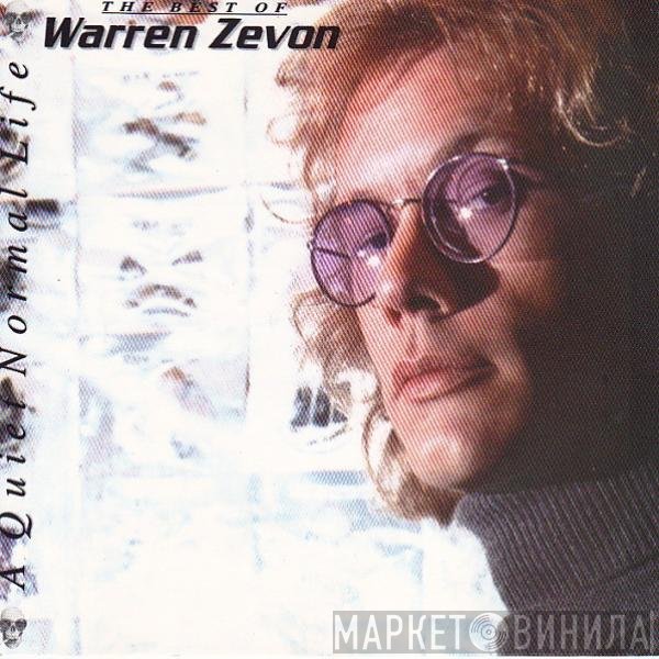 Warren Zevon - A Quiet Normal Life: The Best Of Warren Zevon