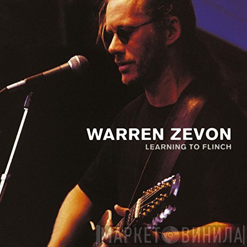 Warren Zevon  - Learning To Flinch