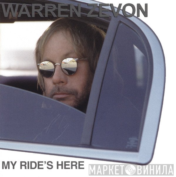 Warren Zevon  - My Ride's Here