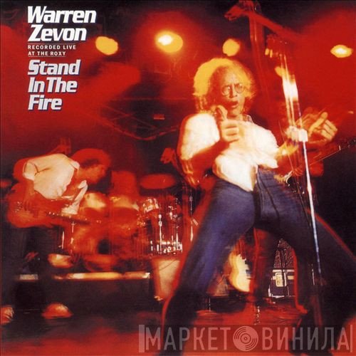 Warren Zevon  - Stand In The Fire