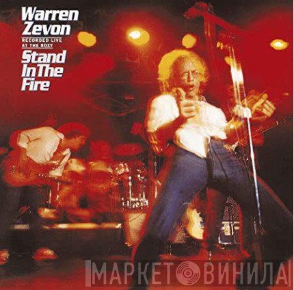 Warren Zevon  - Stand In The Fire