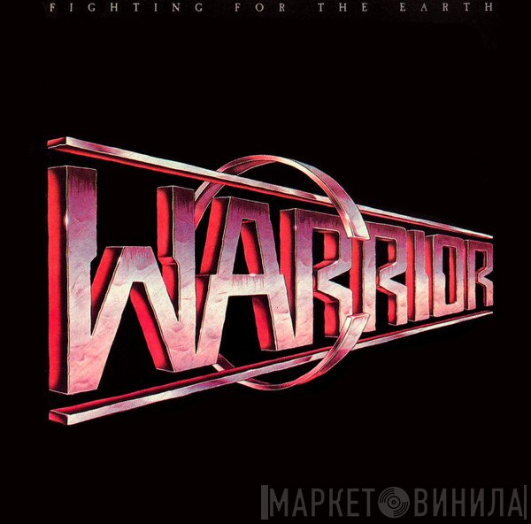 Warrior  - Fighting For The Earth